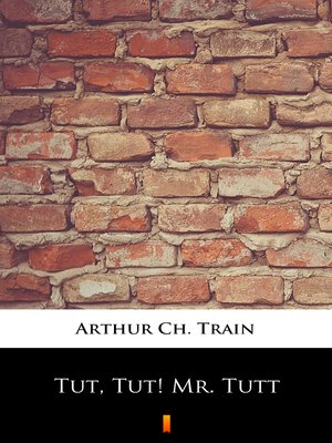 cover image of Tut, Tut! Mr. Tutt